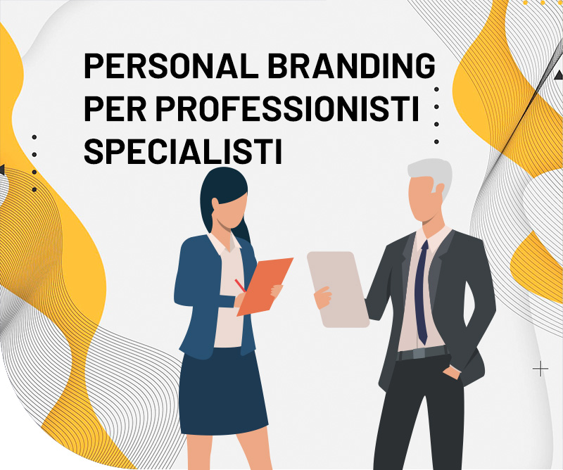 Personal branding per professionisti specialisti
